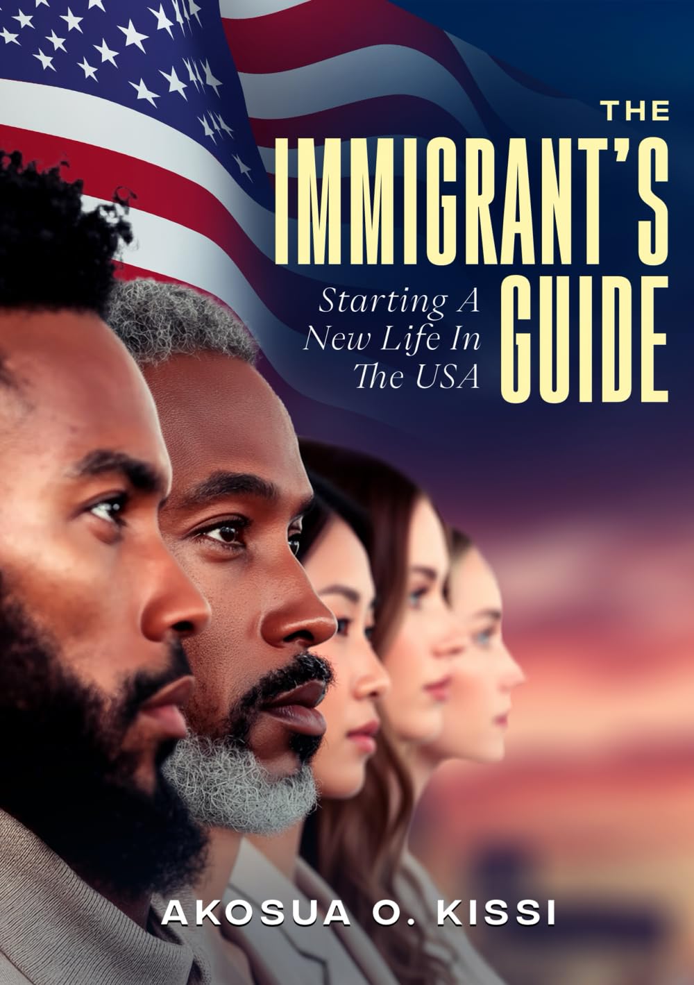The Immigrant’s Guide: Starting A New Life In The USA