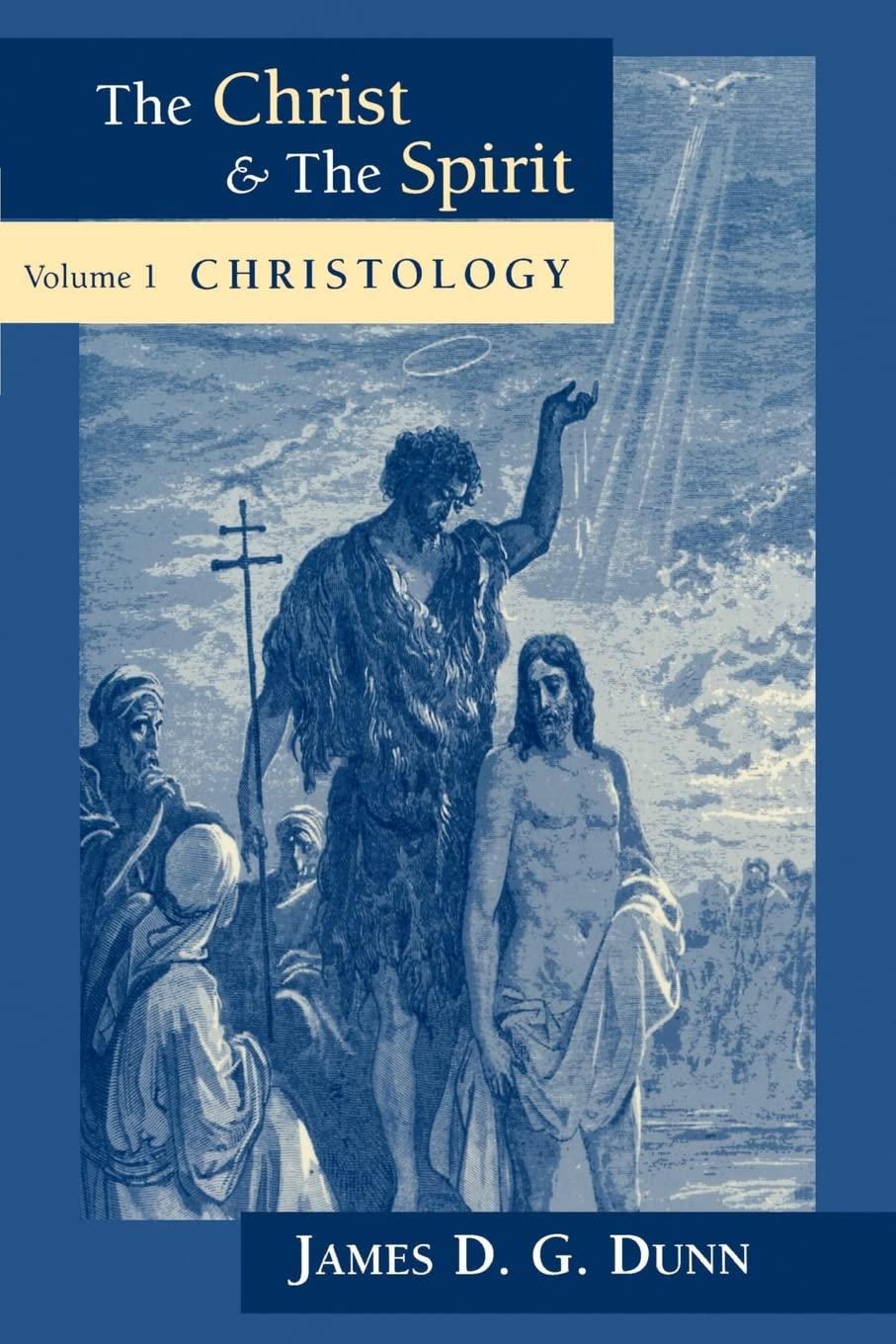 Christology: Collected Essays: 1 (Christ and the Spirit)
