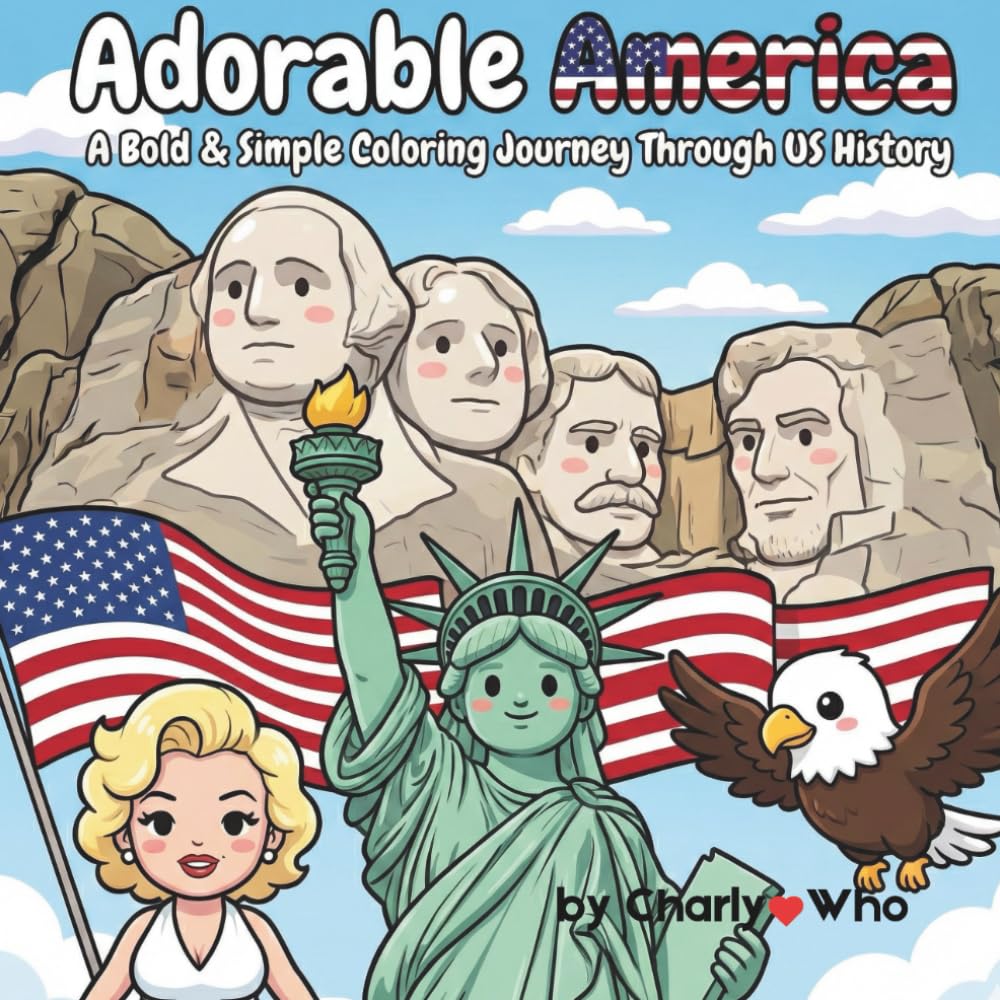 Adorable America: A Bold & Simple Coloring Journey Through US History
