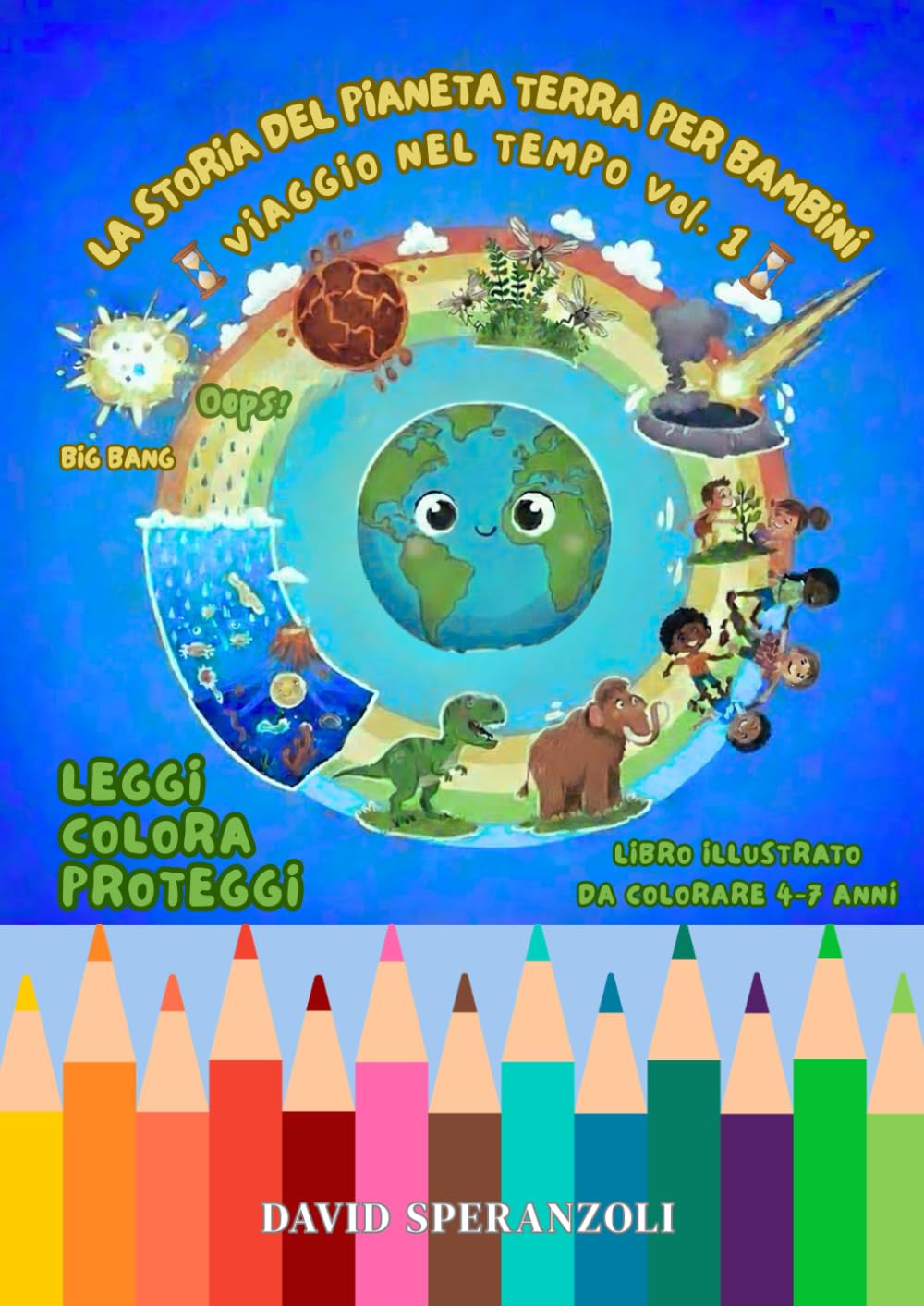 LA STORIA DEL PIANETA TERRA PER BAMBINI: VIAGGIO NEL TEMPO Vol.1 (VIAGGIO NEL TEMPO PER BAMBINI)