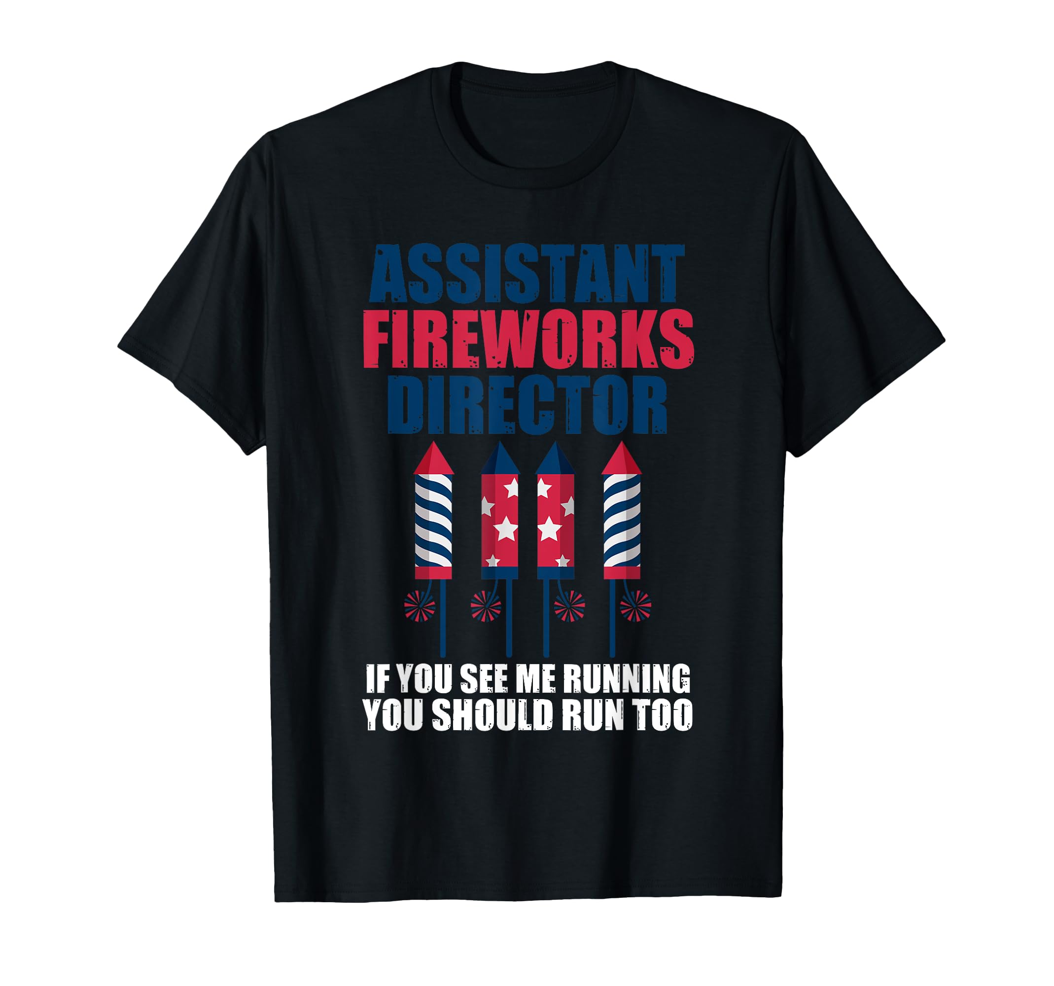 assistant fireworks director if you see 4th of july T-Shirt