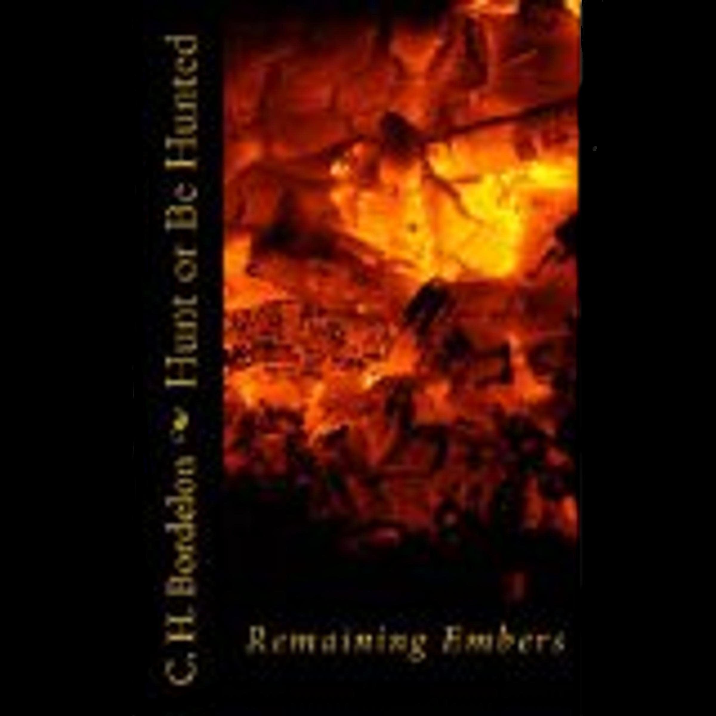 Hunt or Be Hunted: Remaining Embers