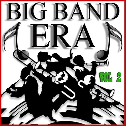 Big Band Era Vol. 2 di Various su Amazon Music Amazon.it