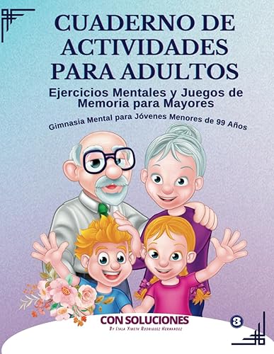 GIMNASIA MENTAL PARA JOVENES MENORES DE 99 AÑOS: Libro de Actividades para Adultos de Todas las Edades, Divertidos, 100 páginas encuadernado ... para personas Mayores. (Spanish Edition)