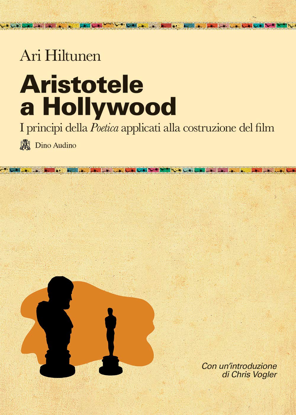 Aristotele A Hollywood. Ovvero Come Creare I Meccanismi Emotivi Che Coinvolgono Il Grande Pubblico - 4