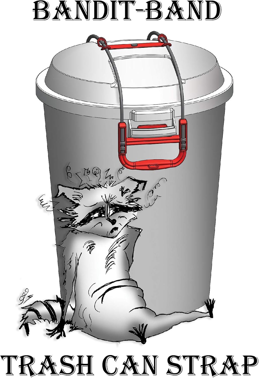 Bandit-Band Strap Latches Under Any Two-Handled Trash Can to Stop Raccoons and Animals. TRASH CAN NOT INCLUDED