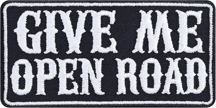 Give Me Open Road - Embroidered Iron on Patches for Bikers, Motorcycle Riders, Bike Riders | Sew on Applique Patches Badge Sticker for Jeans, Jackets, Vests, Hats, Motorcycle Case 3.54X1.77 in