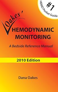Oakes' Hemodynamic Monitoring: A Bedside Reference Manual (2010 - 5th Ed)