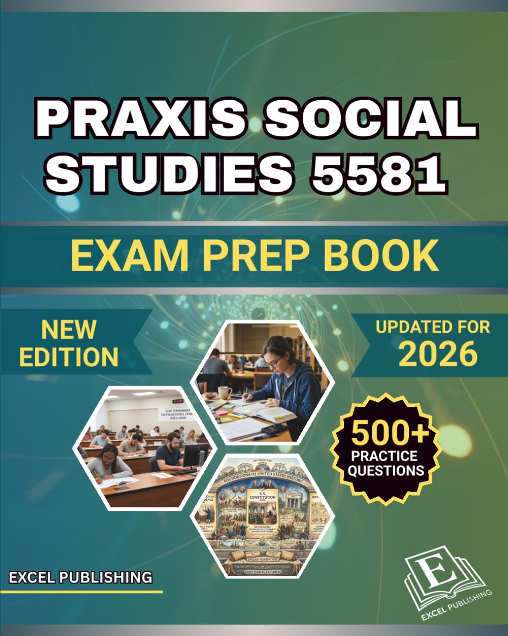 PRAXIS SOCIAL STUDIES 5581 EXAM PREP BOOK 2026: A Comprehensive Review with Full-Length Practice Test to help you master the Social Studies Exam