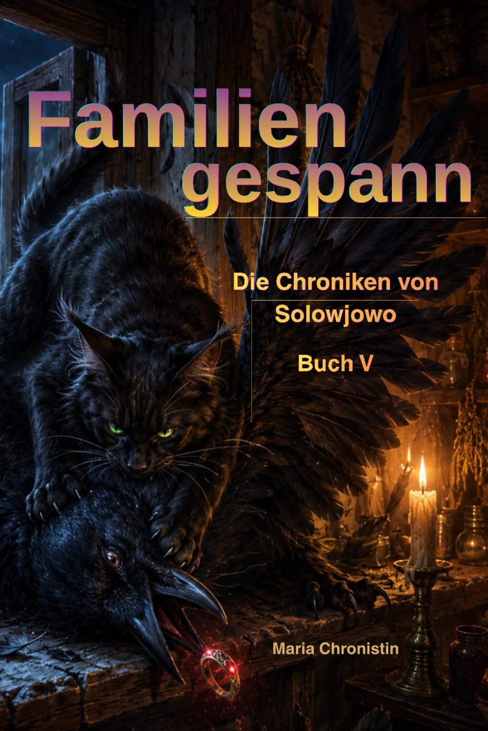 Familiengespann: Die Chroniken von Solowjowo – Buch V