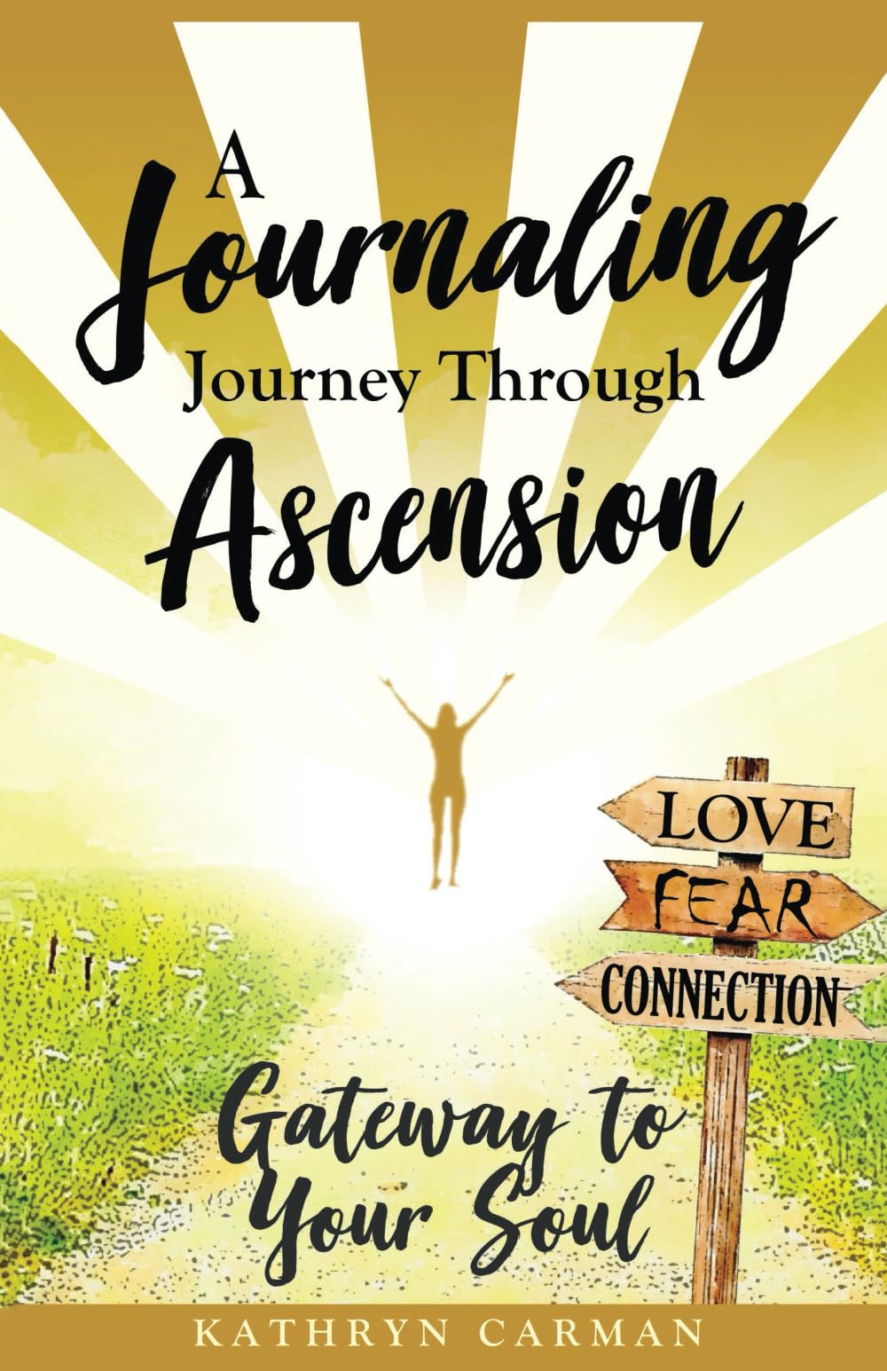 A Journaling Journey Through Ascension: Gateway to Your Soul
