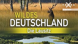 Wildes Deutschland - Die Lausitz