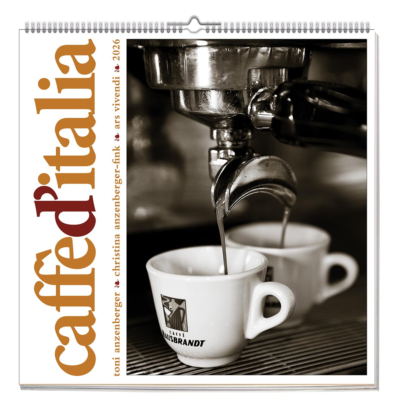 Caffè d’Italia 2026 – Wandkalender mit italienischen Cafés, Bildern & Zitaten - Ein Jahr Dolce Vita für Kaffeeliebhaber