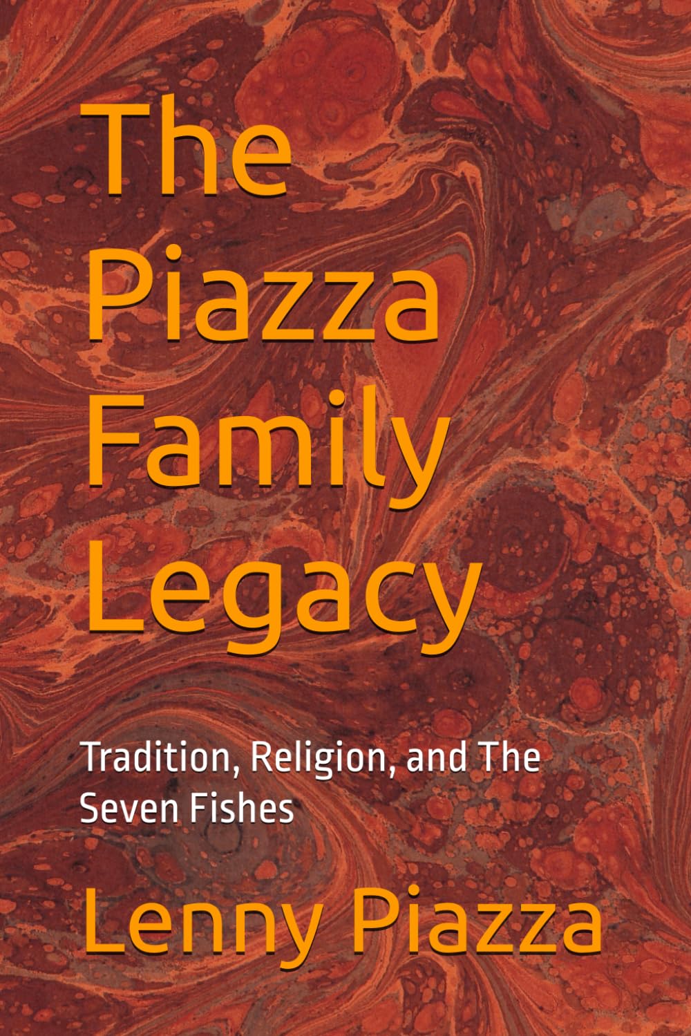 The Piazza Family Legacy: Tradition, Religion, and The Seven Fishes