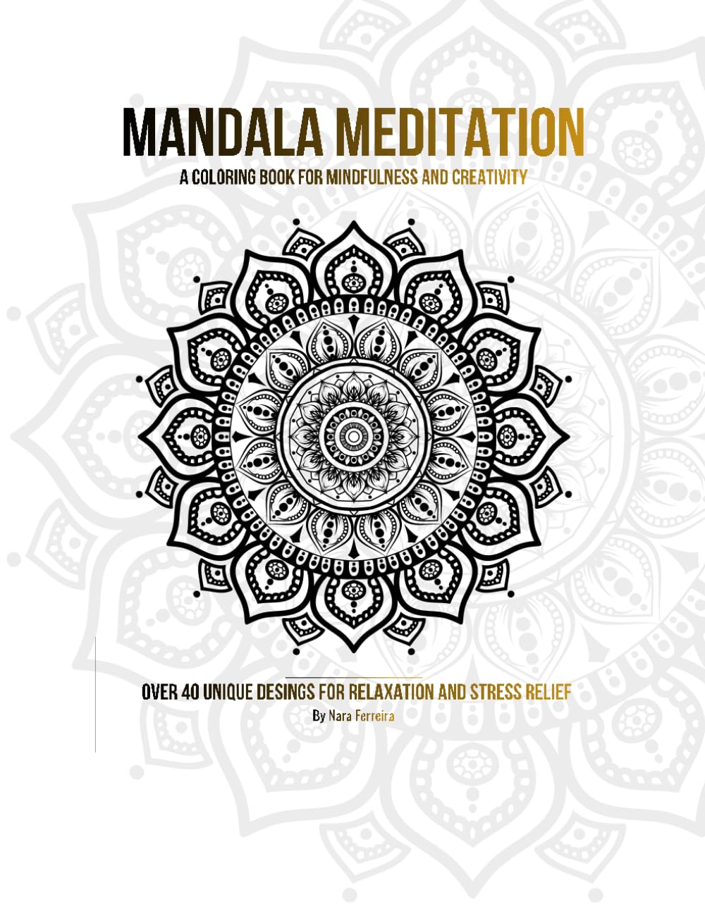 Mandala Meditation: A Coloring Book for Mindfulness and Stress Relief (Mindful Coloring Collection)