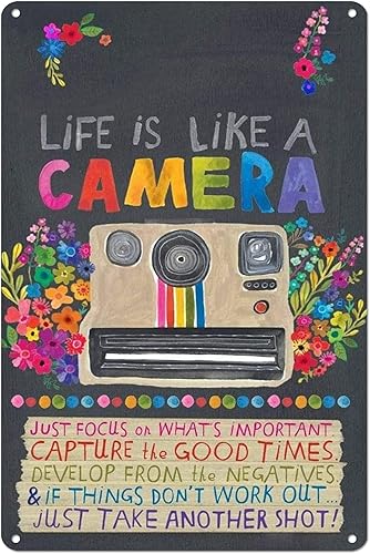 Life Is Like A Camera Posters Funny Painting Retro Metal Sign Wall Decor 8x12 Inches Aluminum Wall Art for Home Doors Gardens Bars Restaurants Cafes
