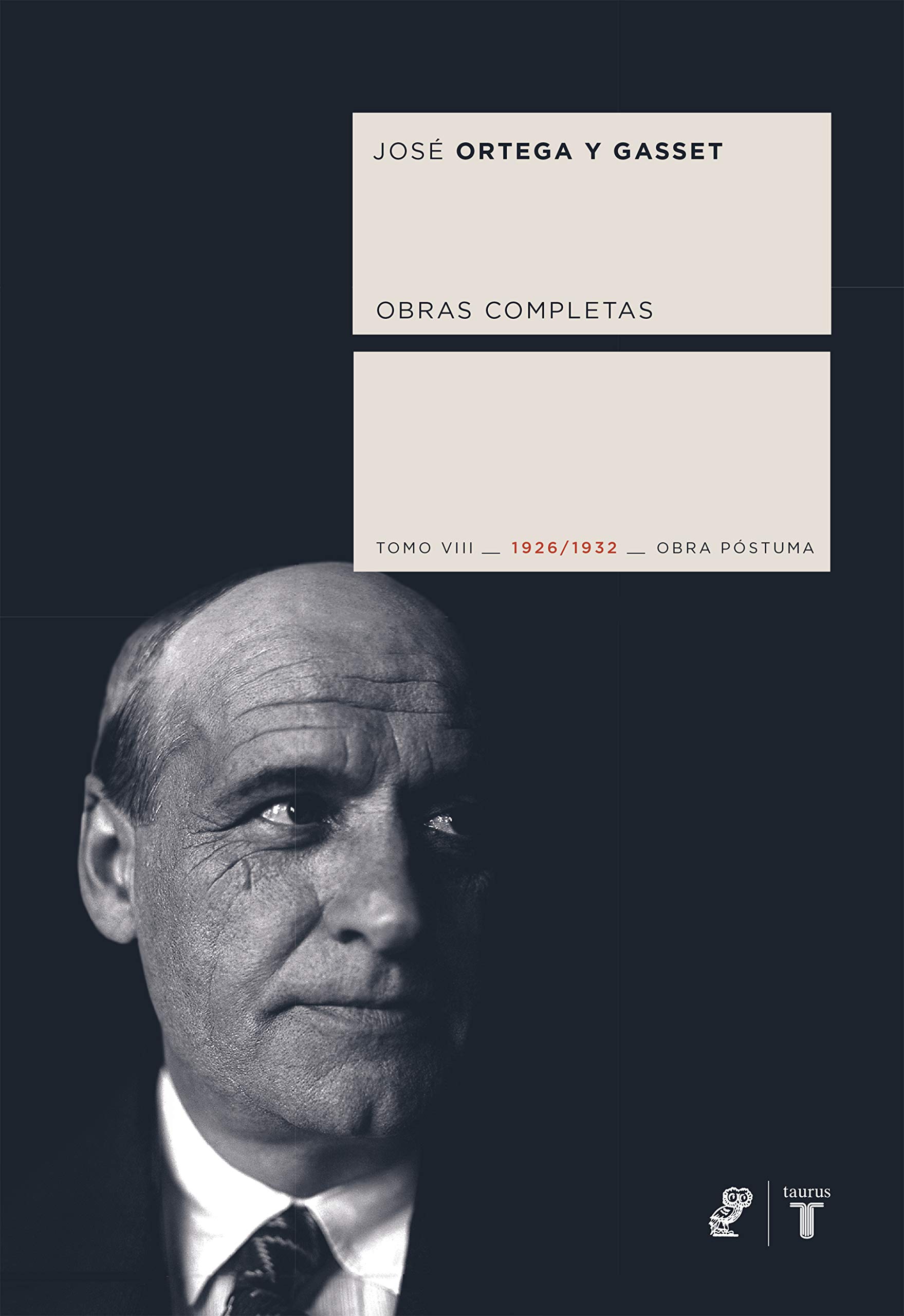 Obras completas. Tomo VIII (1926/1932) [Obra póstuma] (Coedición Ortega y Gasset)
