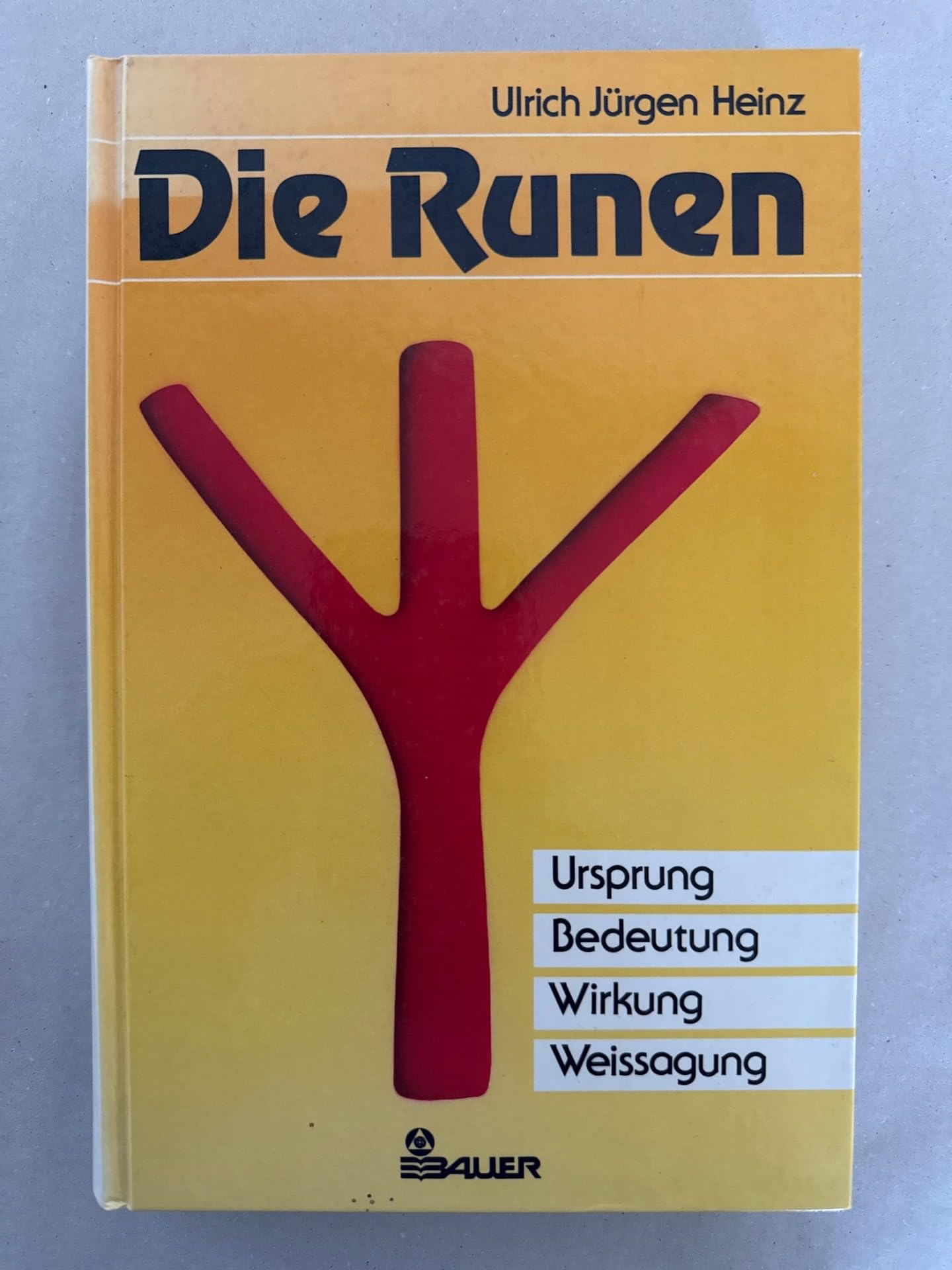 Die Runen. Ursprung, Bedeutung, Wirkung, Weissagung