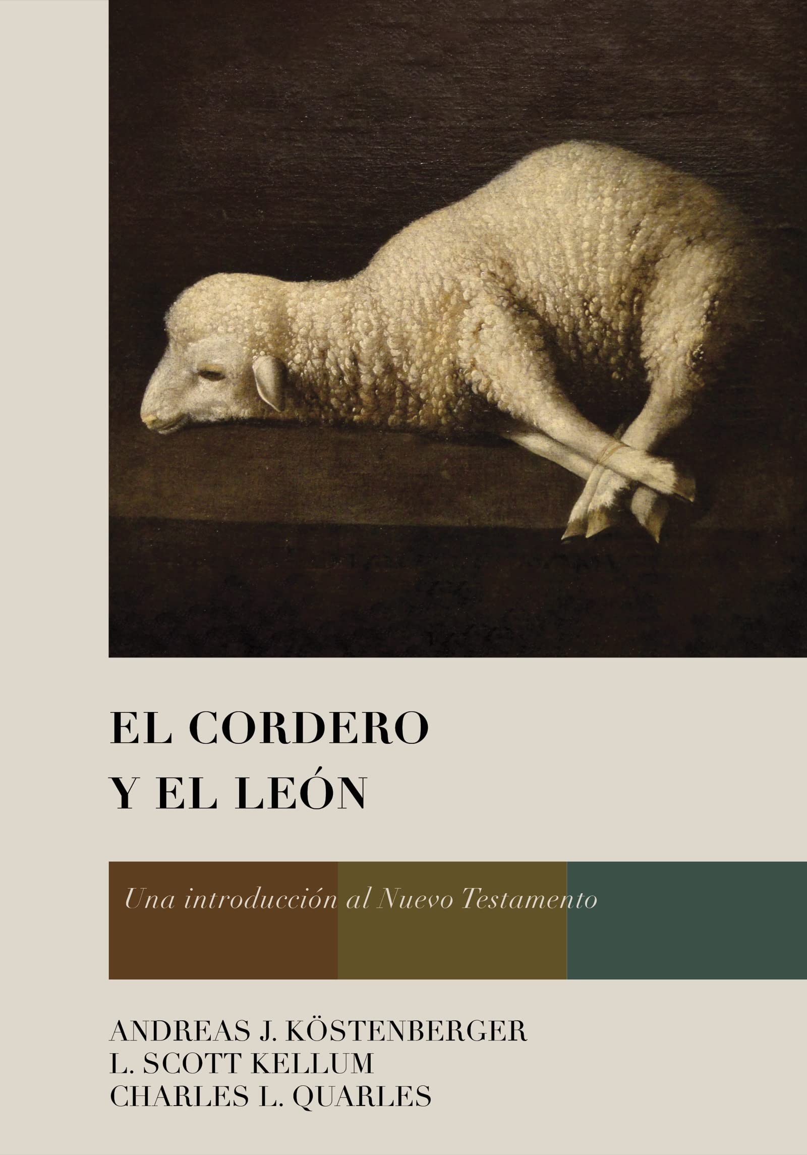 El Cordero y el León: Una introducción al Nuevo Testamento (Spanish Edition)