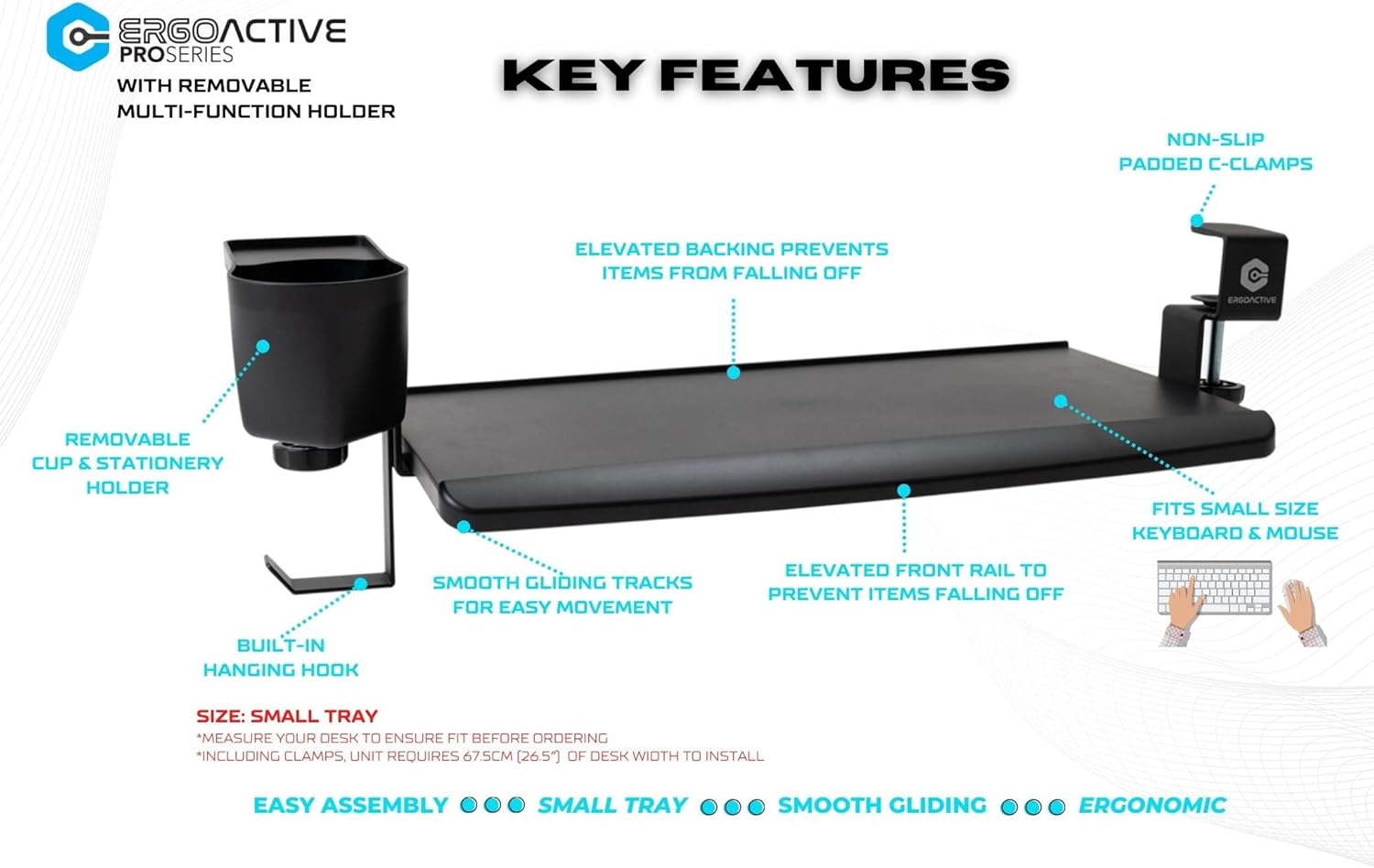 ErgoActive Small Size Keyboard Tray with Multi-Function Cup Holder, Clamp On Easy Installation, Desk Organizer (Small Tray) (with Cup Holder)