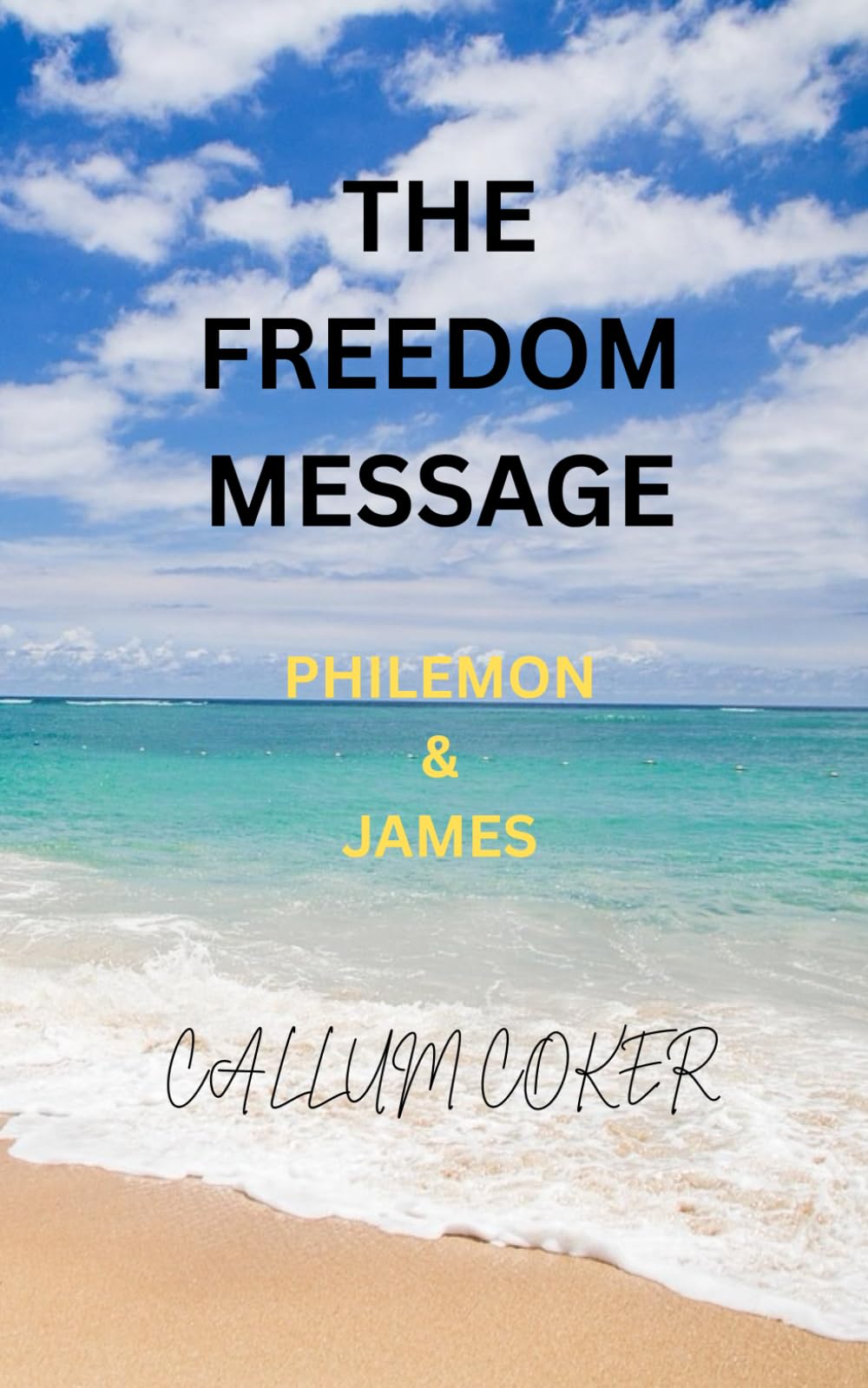 THE FREEDOM MESSAGE: PHILEMON & JAMES