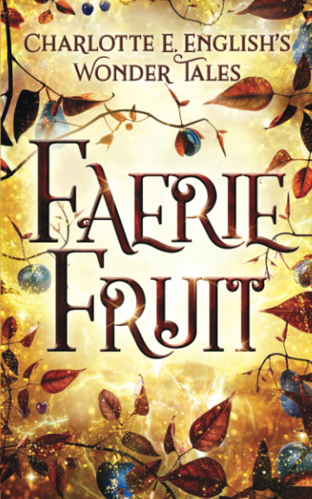 Faerie Fruit (The Wonder Tales)