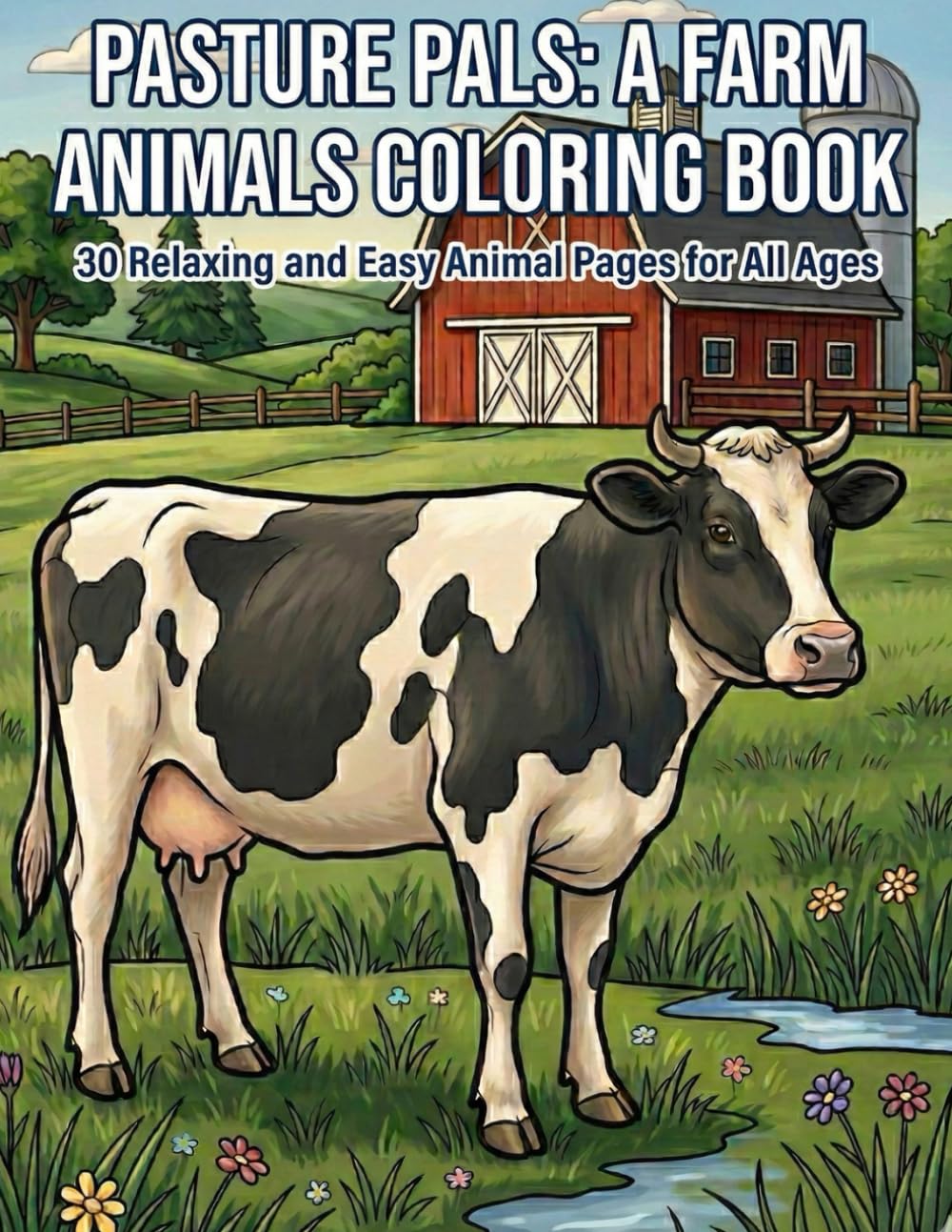 Pasture Pals: A Farm Animals Coloring Book: 30 Relaxing and Easy Animal Pages for All Ages