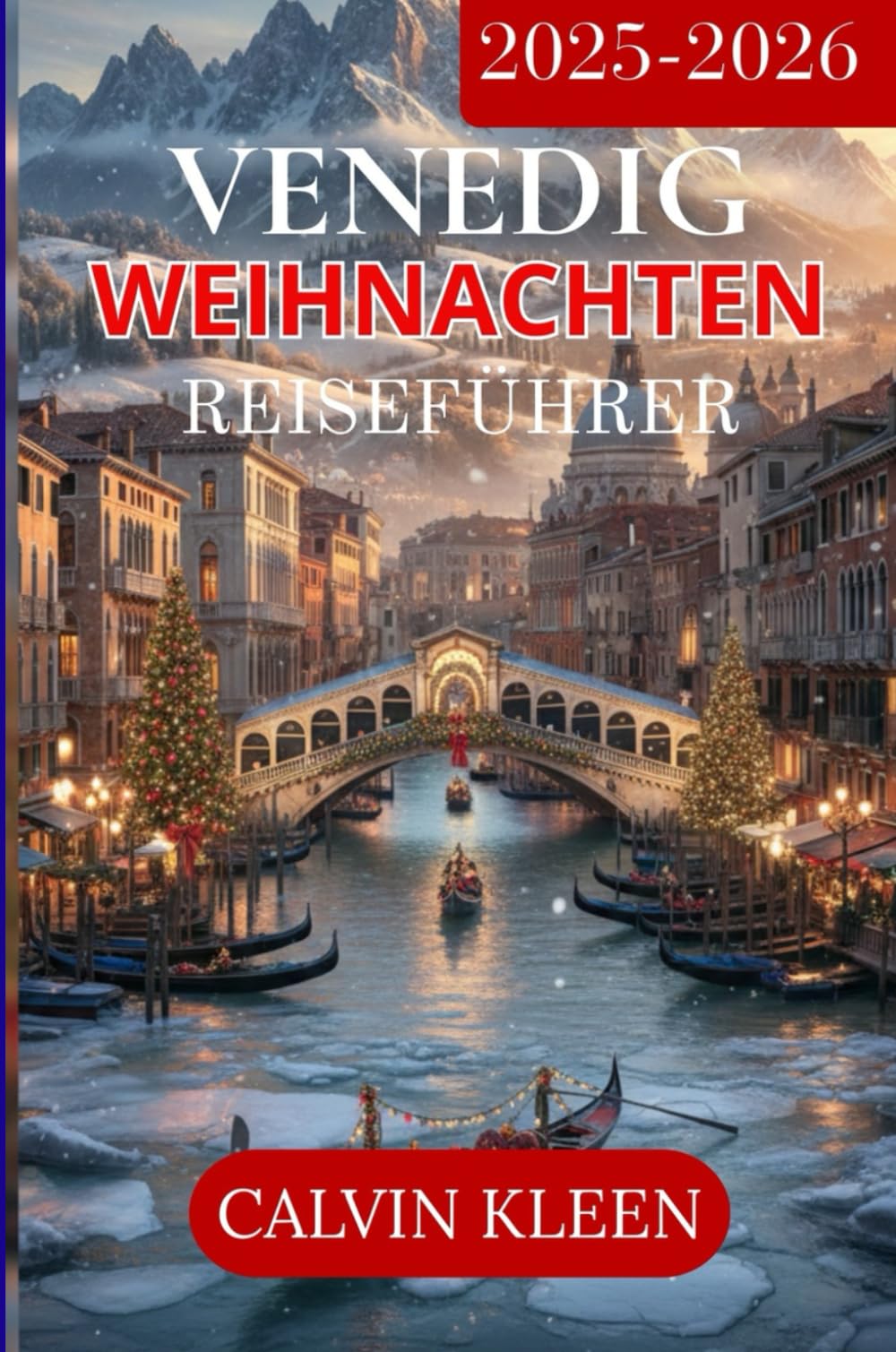 VENEDIG WEIHNACHTEN REISEFÜHRER 2025–2026