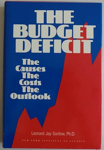 The Budget Deficit: The Causes, the Costs, the Outlook
