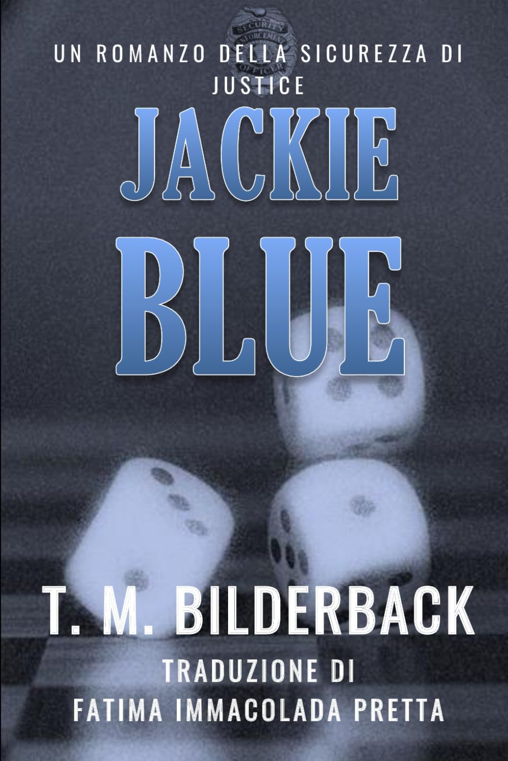 Jackie Blue - Un Romanzo Della Sicurezza Di Justice