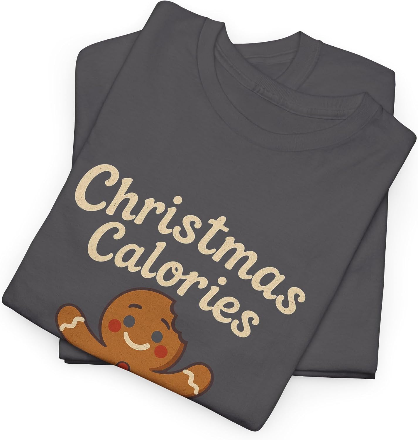 Funny Christmas Calories Don't Count Foodie Holiday Graphic | Gingerbread Man Cookie Wear Charcoal