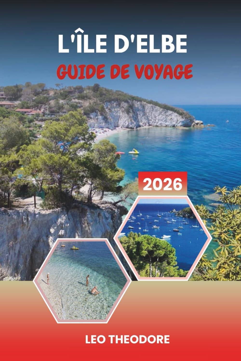 GUIDE DE VOYAGE L'ÎLE D'ELBE 2026: Glamour de la Côte d'Azur française, plage de Pampelonne, yachts de luxe, vieux port et style de vie provençal
