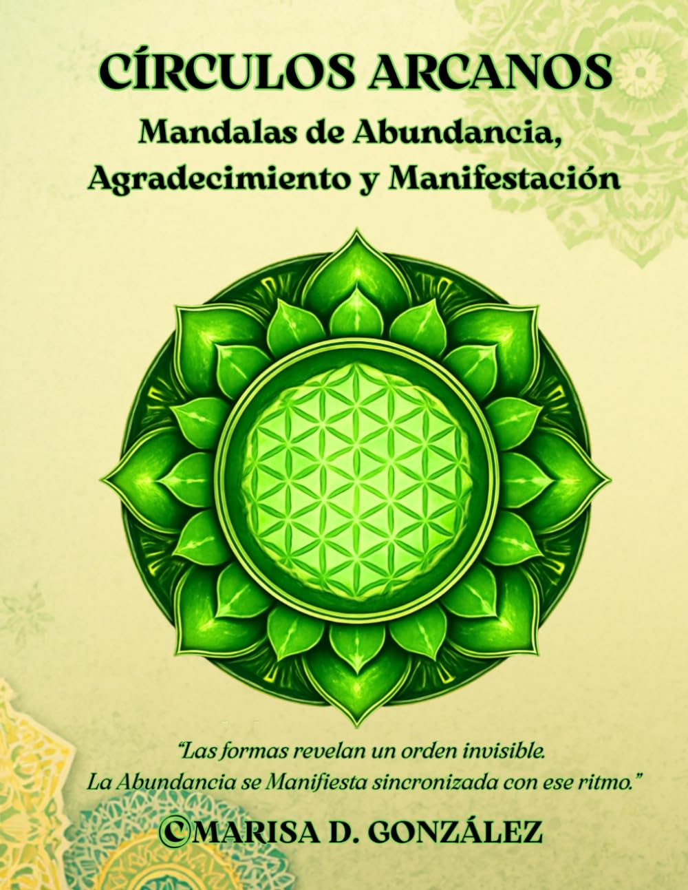 Círculos Arcanos: Mandalas de Abundancia, Agradecimiento y Manifestación