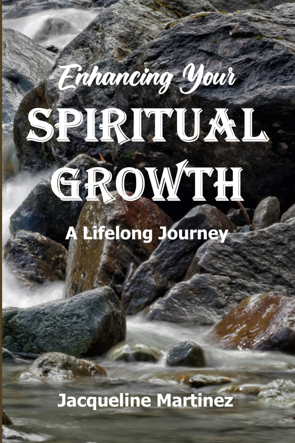 Enhancing Your Spiritual Growth: A Lifelong Journey