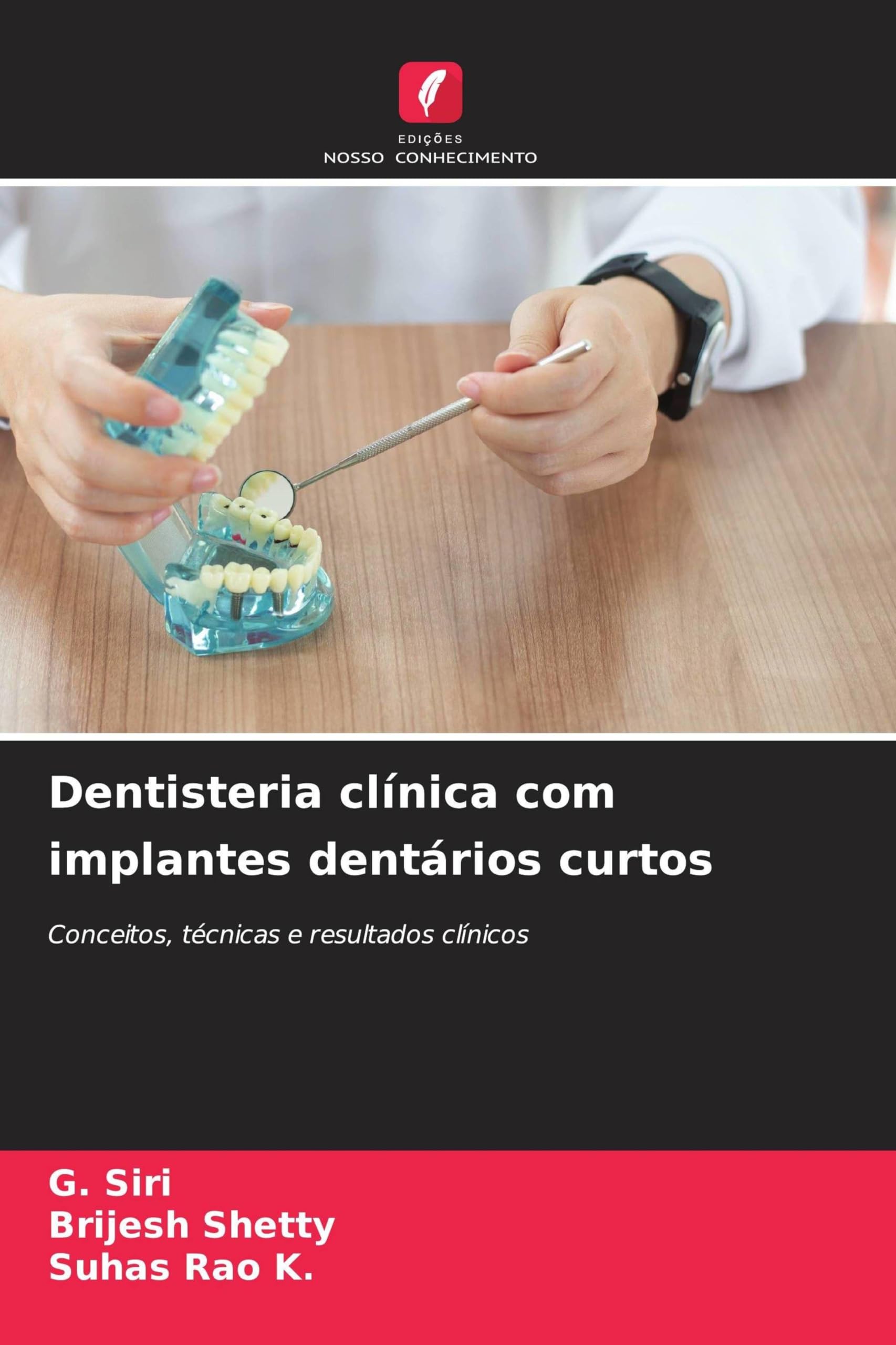 Dentisteria clínica com implantes dentários curtos: Conceitos, técnicas e resultados clínicos