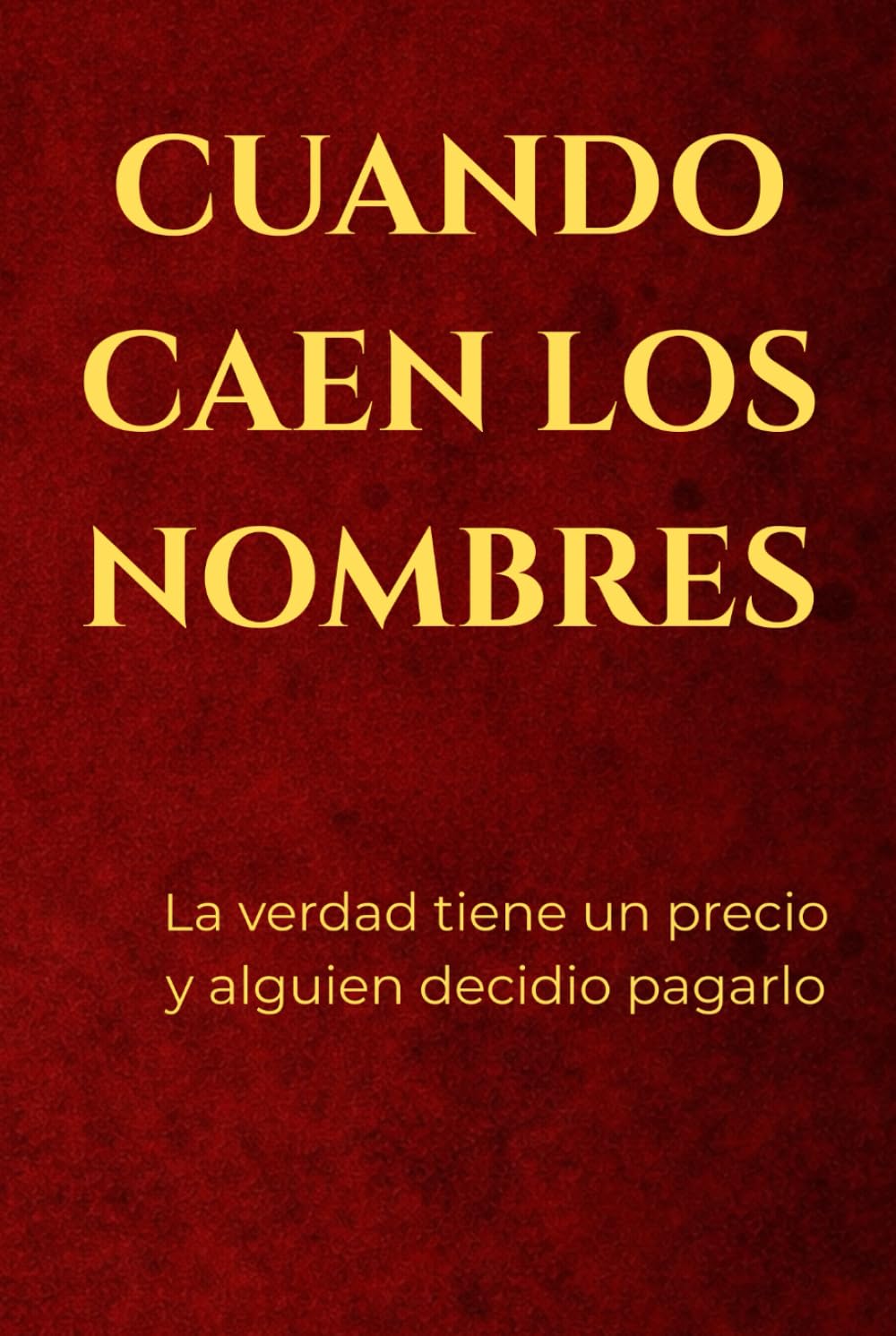 Cuando Caen los Nombres: “No es solo una historia sobre corrupción. Es una advertencia. Es resistencia. Es memoria.”