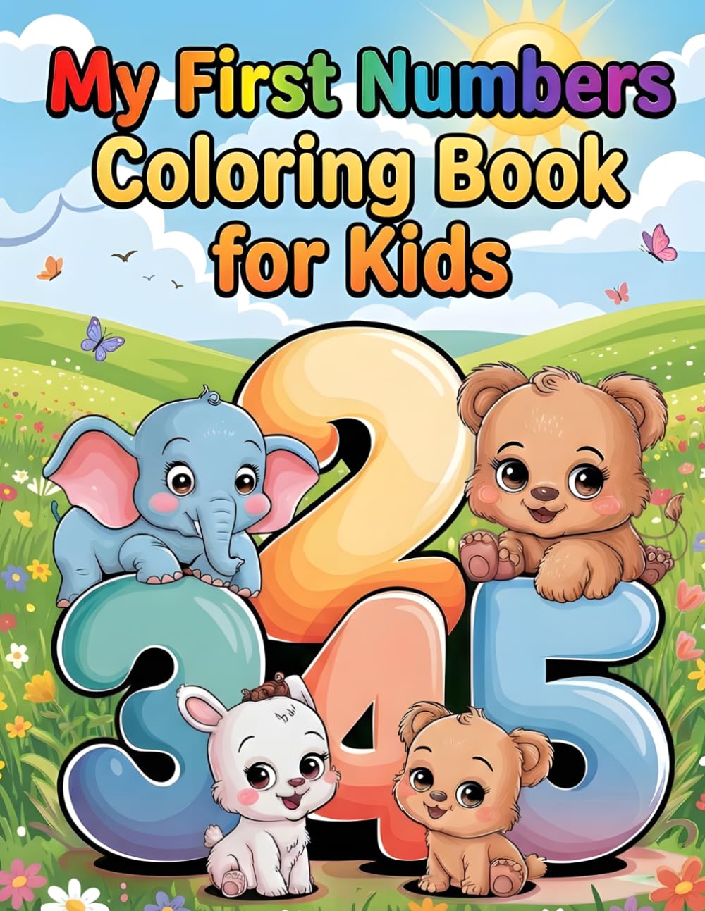 My First Numbers Coloring Book for Kids: Learn Numbers 1–10 with Cute Animals, Simple Coloring Pages, and Early Counting Activities