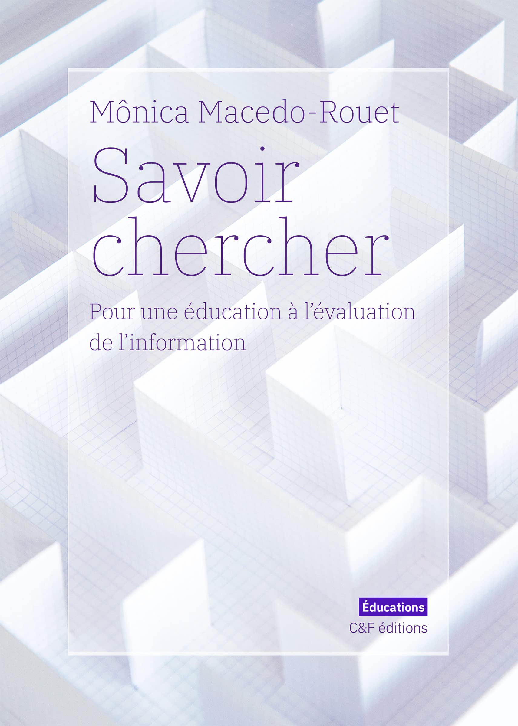 Savoir chercher: Pour une éducation à l'évaluation de l'information