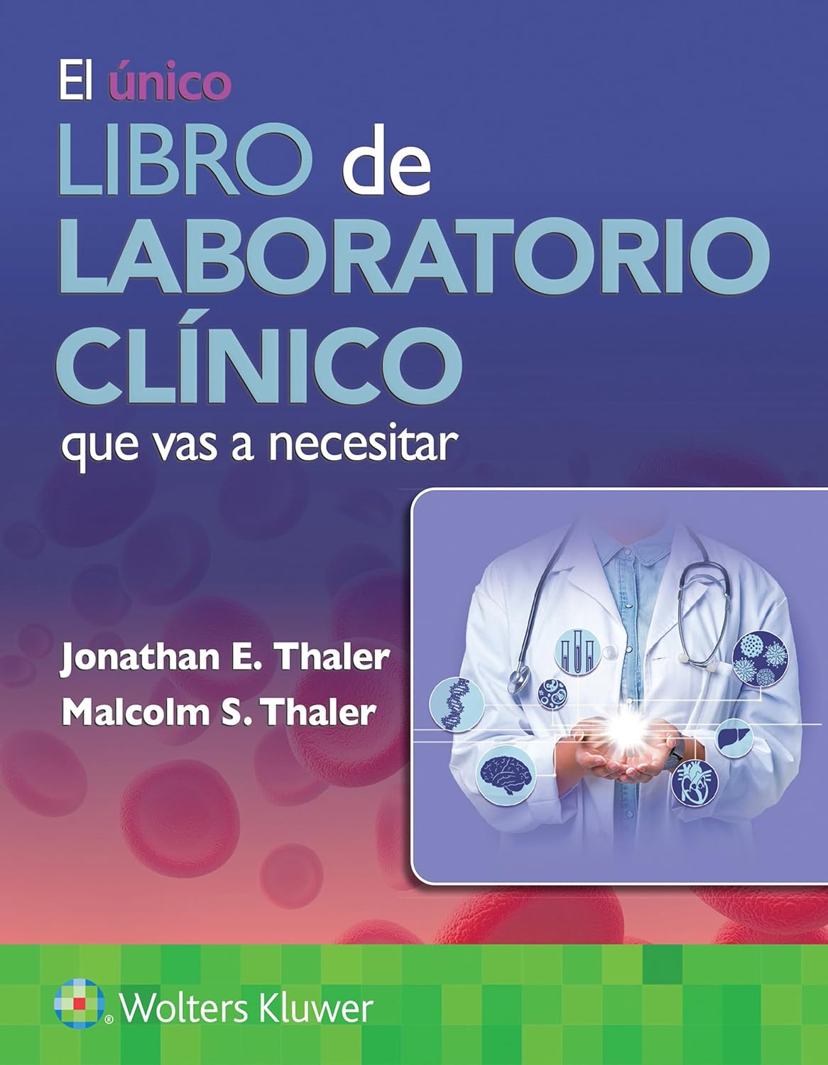 El único libro de laboratorio clínico que vas a necesitar (Spanish Edition)      Kindle Edition