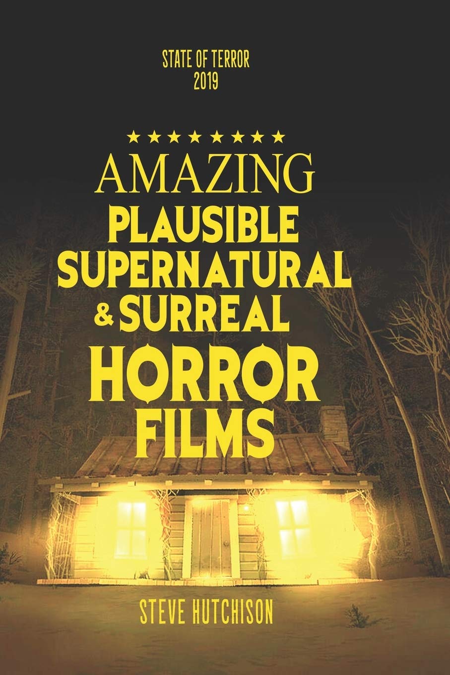 Amazing Plausible, Supernatural, and Surreal Horror Films: 1 (State of Terror (Color))