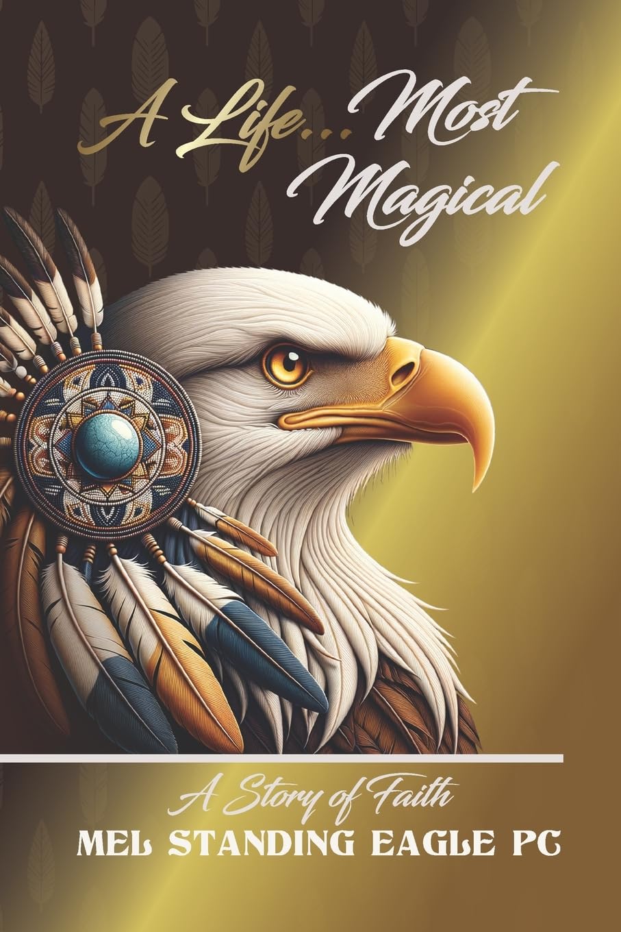 A Life Most Magical: A Story of Faith