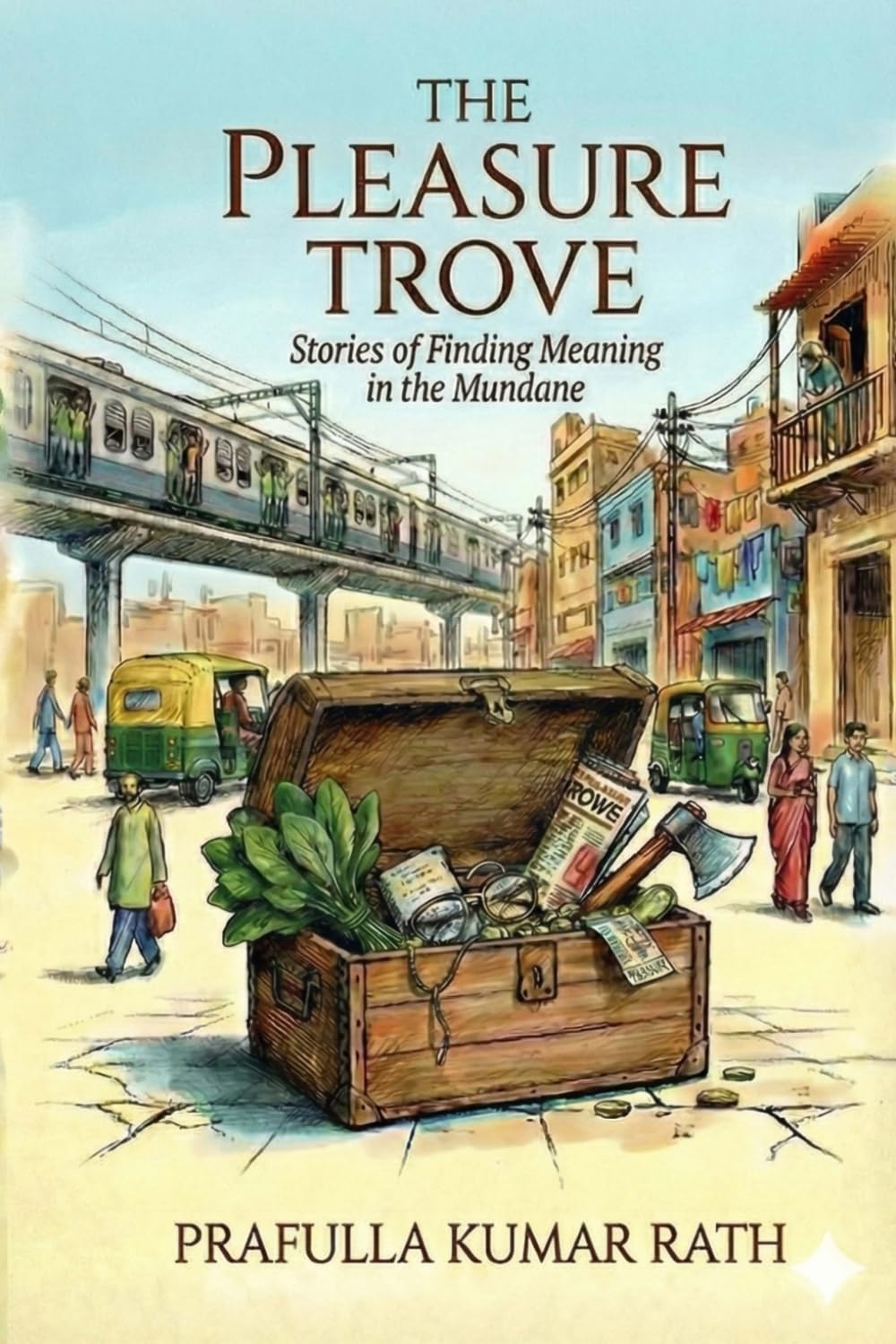 The Pleasure Trove: Stories of finding meaning in the mundane