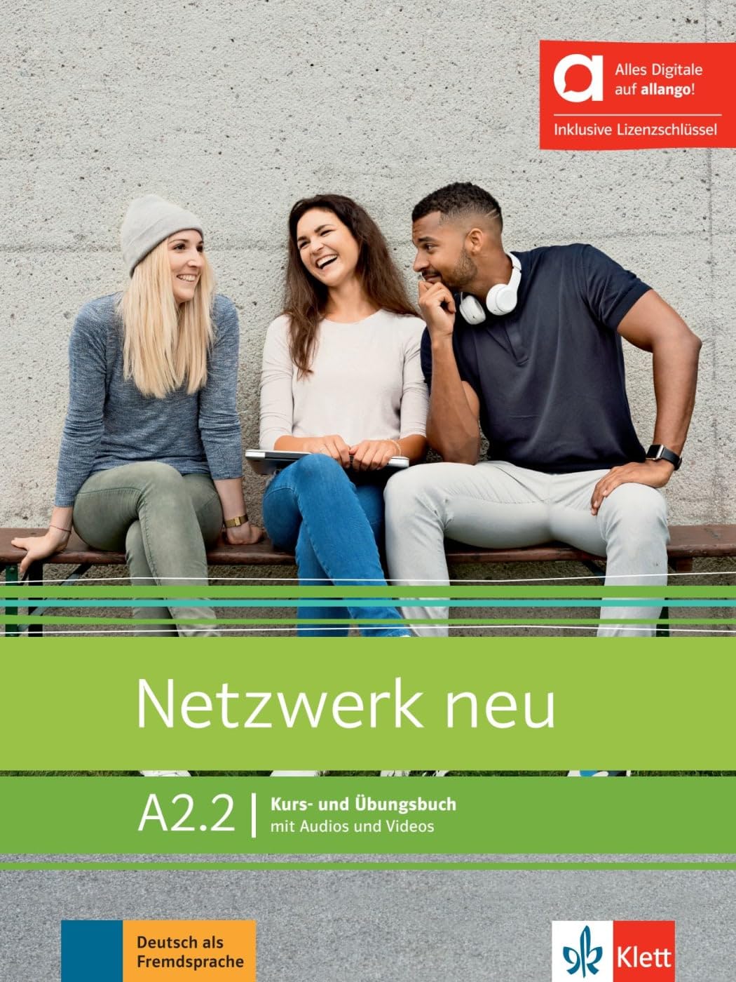 Netzwerk neu A2.2 KUEB hybrid: Deutsch als Fremdsprache. Kurs- und Übungsbuch mit Audios und Videos inklusive Lizenzschlüssel allango (24 Monate)