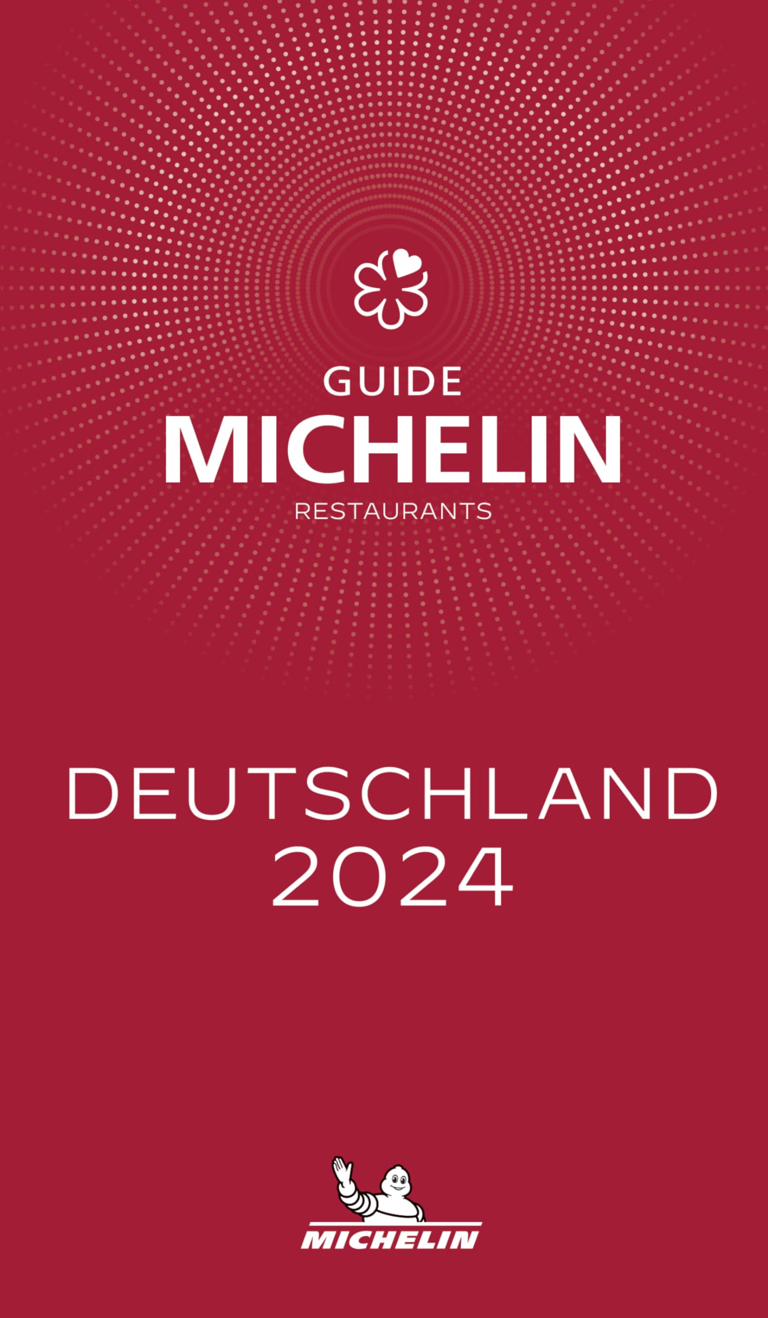 Deutschland - The Michelin Guide 2024 (Michelin Red Guides)