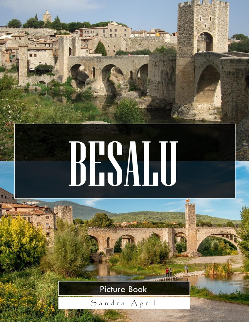 Besalú: A Stunning Coffee Table Picture Book – For Travelers & History Lovers