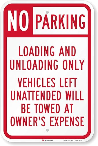 Letrero de SmartSign con texto en inglés "No Parking - Carga y descarga solamente, vehículos desatendidos remolcados" de aluminio reflectante de