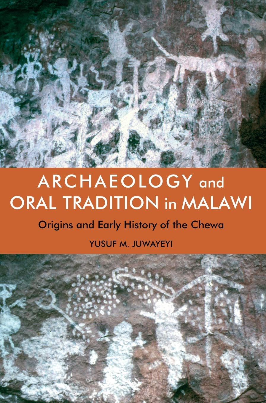 Archaeology and Oral Tradition in Malawi: Origins and Early History of the Chewa