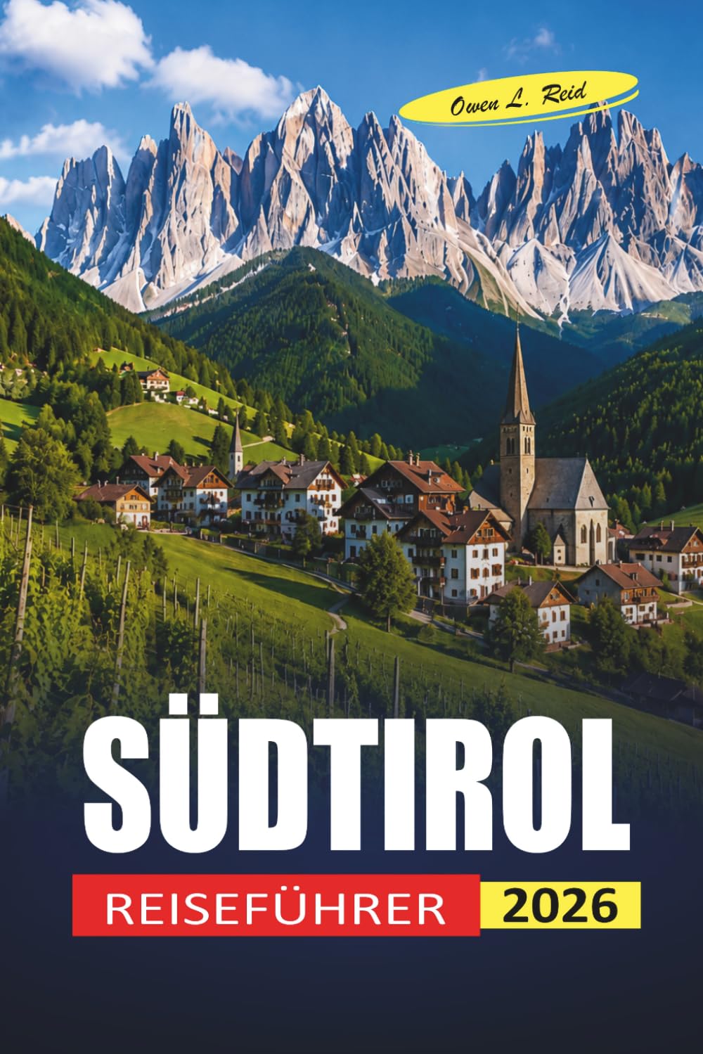 Südtirol Reiseführer 2026: Praktische Hinweise zu Wanderungen in den Dolomiten, Aufenthalten in Rifugio und Stopps in Bergdörfern