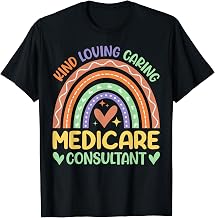 Kind Loving Caring Medicare Consultant Health Insurance T-Shirt