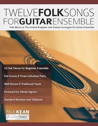 Twelve Folk Songs for Guitar Ensemble: Folk Music of The United Kingdom and Ireland Arranged for Guitar Ensemble
